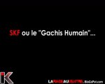 SKF ou un nouveau Gachis Humain...???