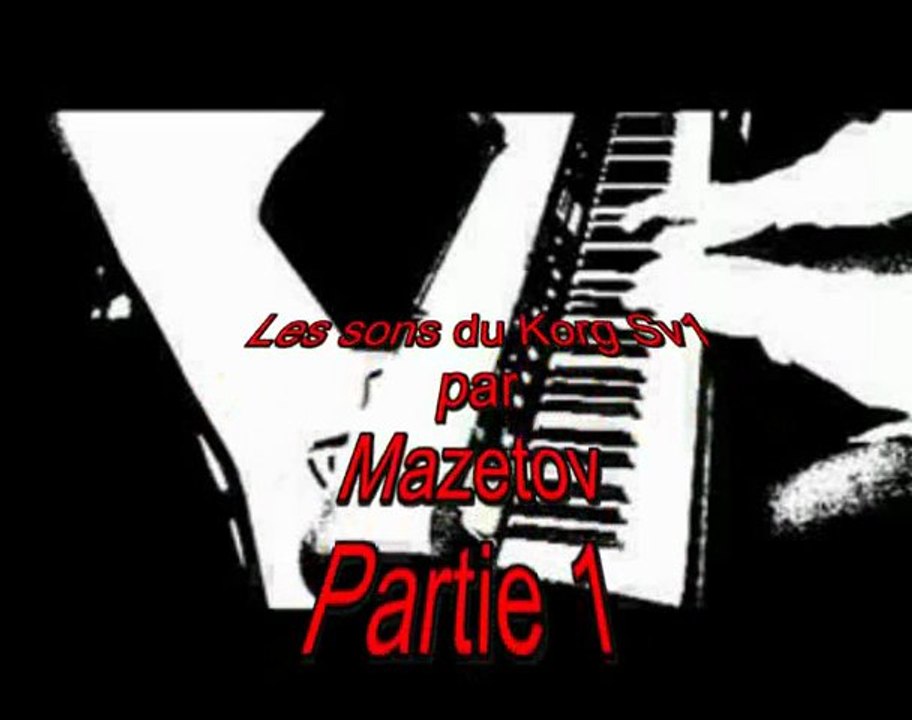 Korg SV1 - extraits des sons par Mazetov - Partie 1/2