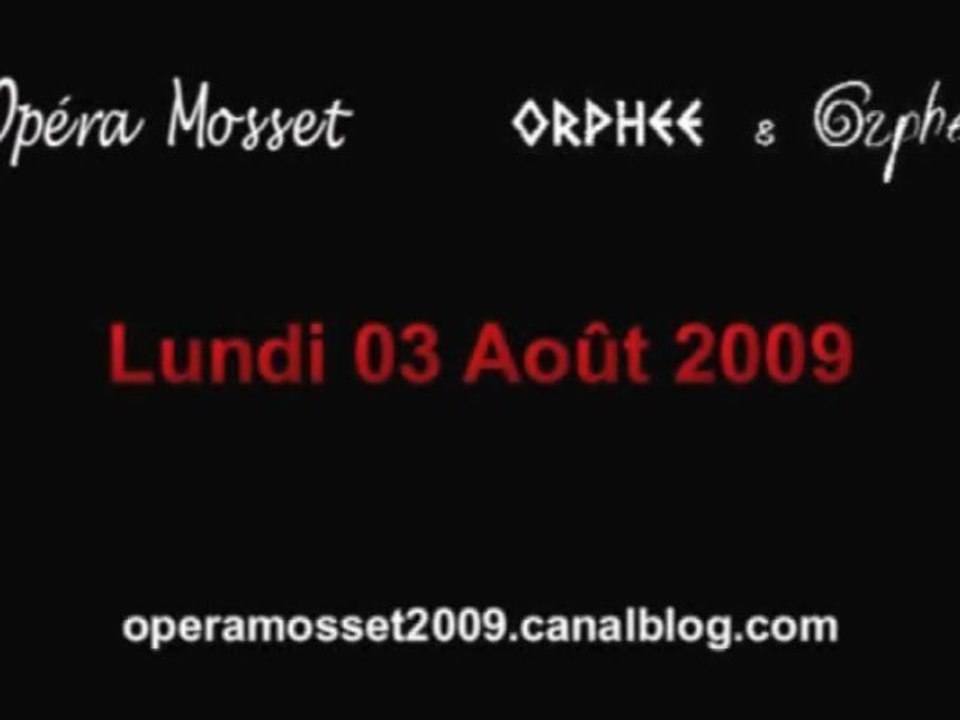 Opéra Mosset au jour le jour - 3 août 2009
