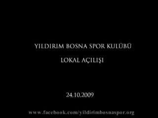 YILDIRIM BOSNA SPOR KULÜBÜ LOKAL AÇILIŞI