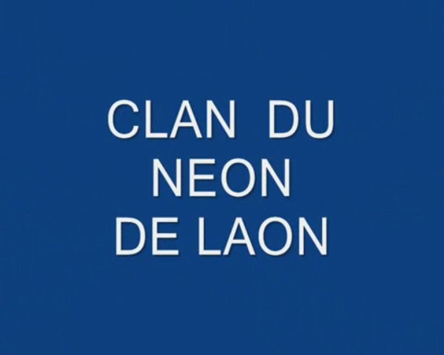 CLAN DU NEON DE LAON
