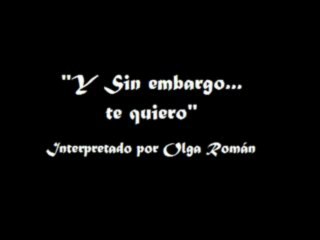 Y sin embargo...te quiero - Olga Román