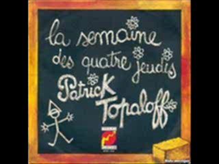 Patrick Topaloff - La semaine des 4 jeudis