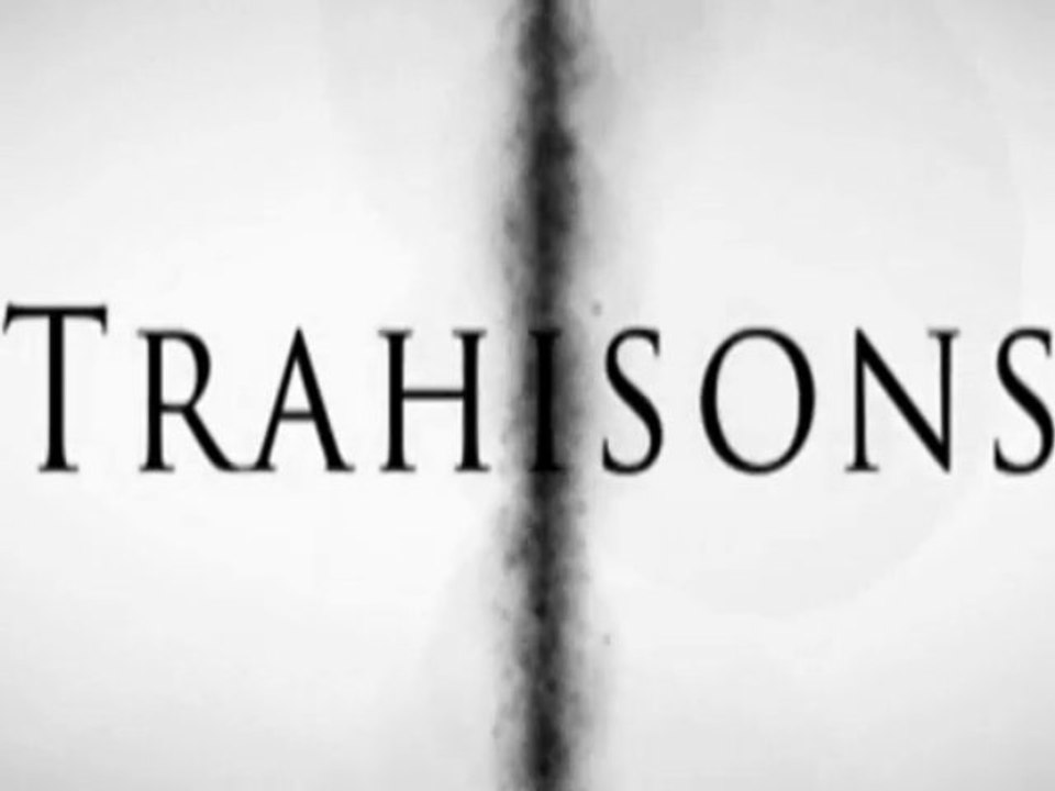 Trahisons, little trailer.