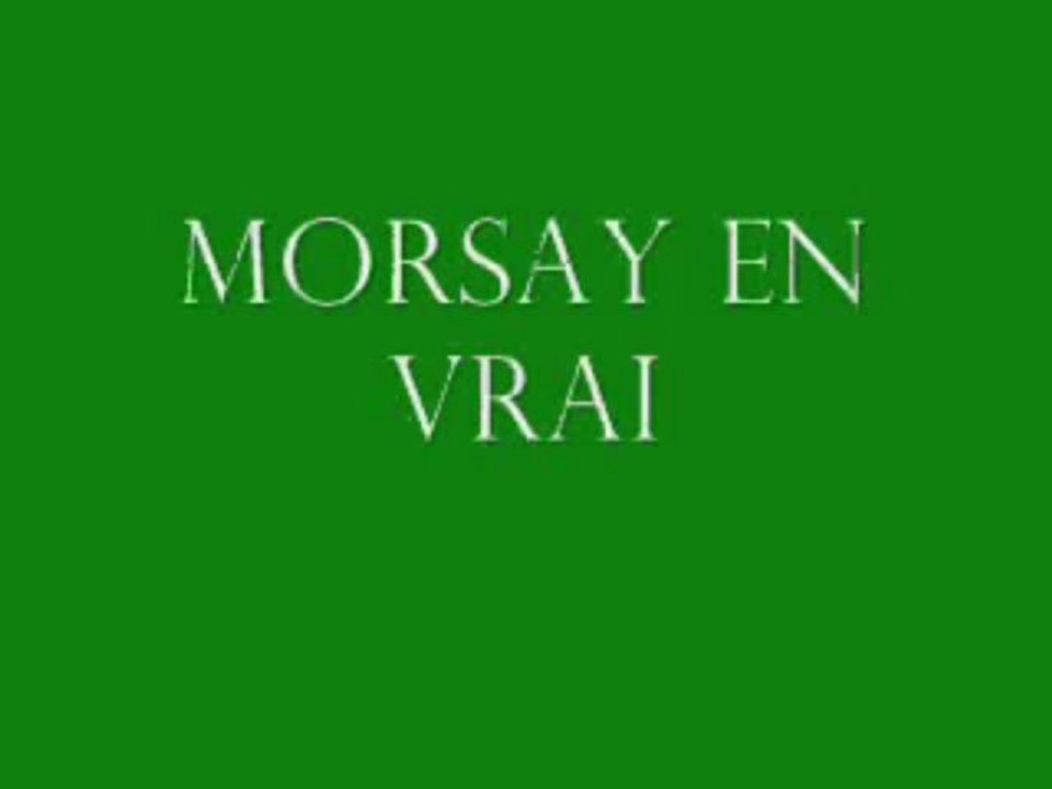 Morsay en vraie