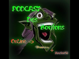 Podcast des boufons n°1, s'est partie !