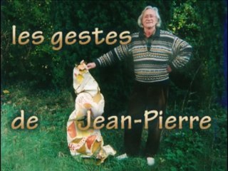 Gestes typiques de Jean-Pierre (Novembre 2009)