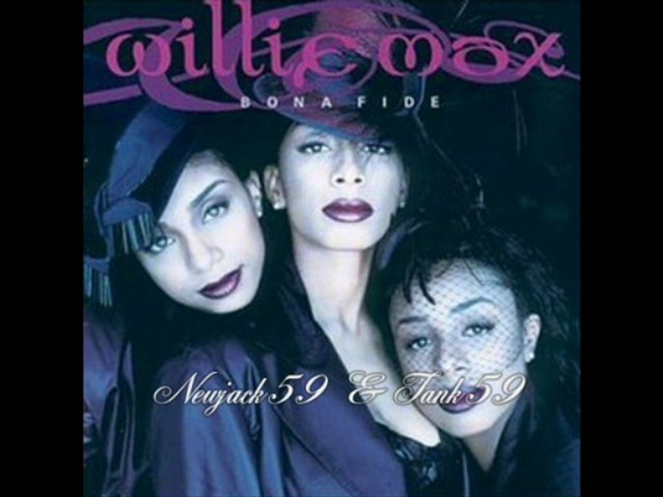 willie max ~~  I'm not your girlfriend ~~