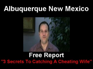 Catch A Cheating Wife Albuquerque Spouse Surveillance NM