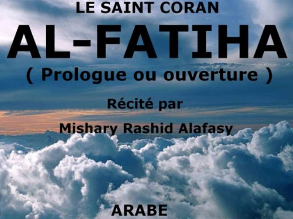 CORAN ARABE: LA FATIHA ( Sourate 01 )  Mishary Rashid