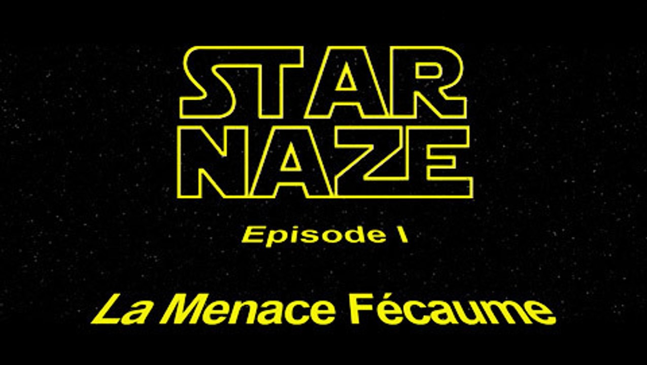 Star Naze - Episode I - La Menace Fécaume