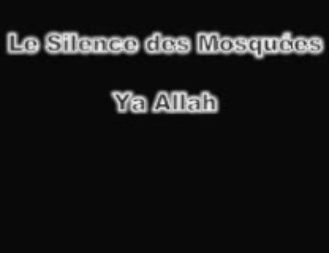 Ya Allah (Silence des mosquées)