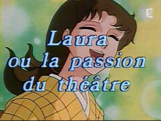 Générique Laura ou la passion de théatre