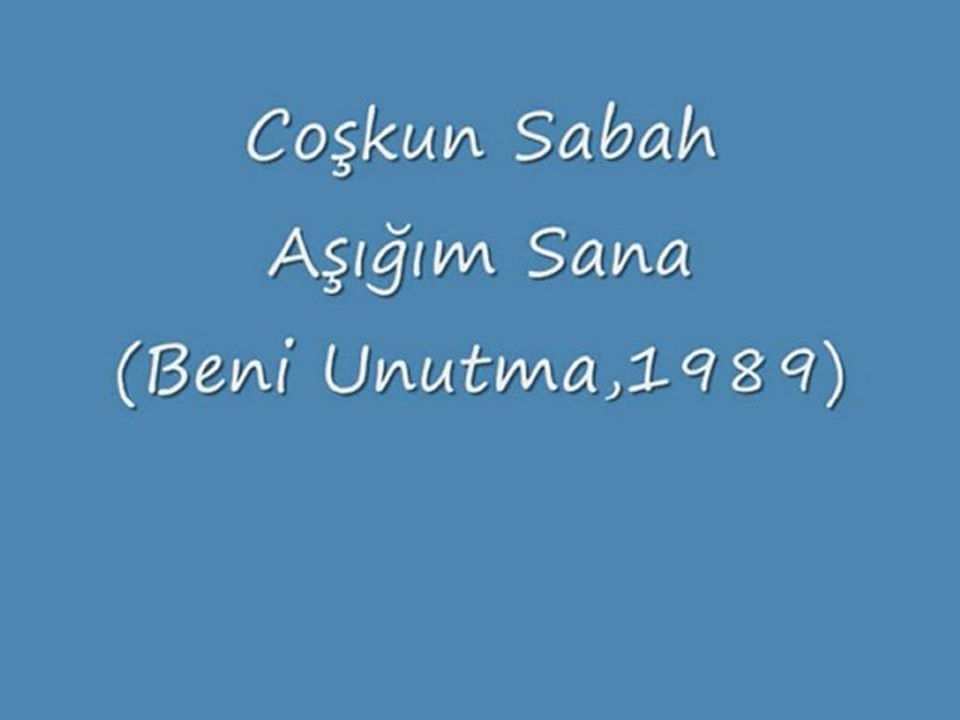 Coşkun Sabah, Aşığım Sana