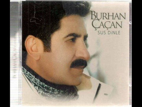 BURHAN ÇAÇAN SEN BENİM ALIN YAZIM