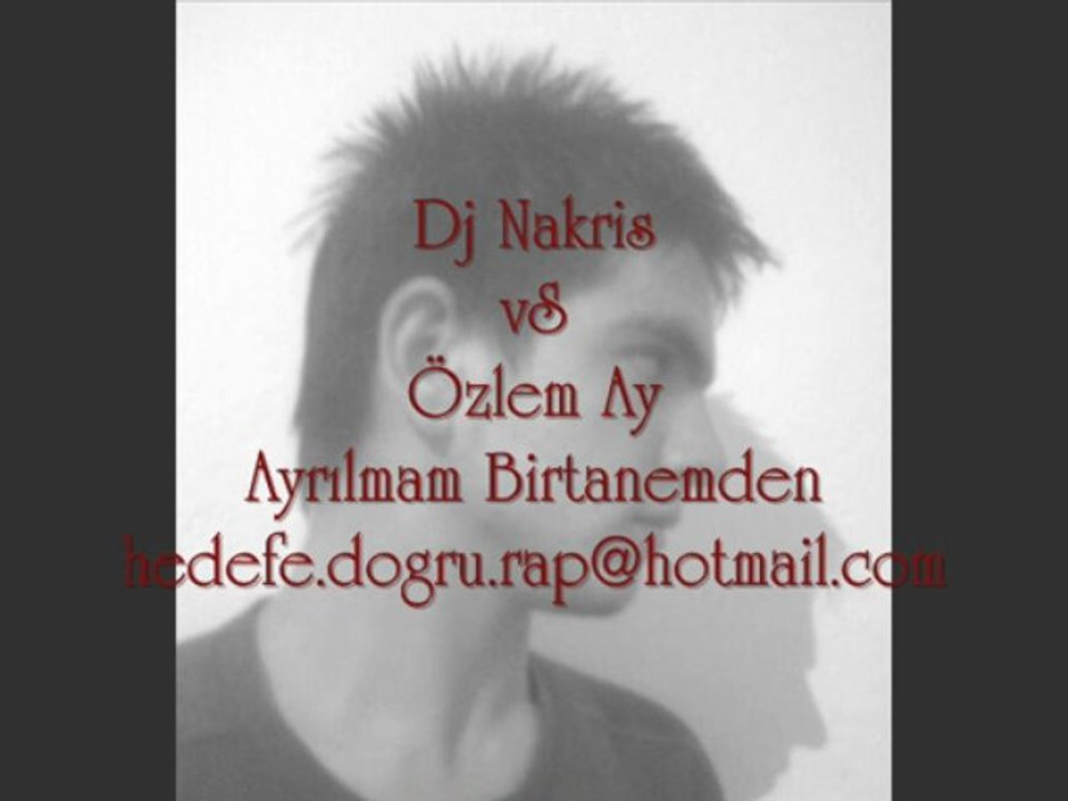 dJ naKRis vS Özlem ay Ayrılmam Birtanem 2oo9