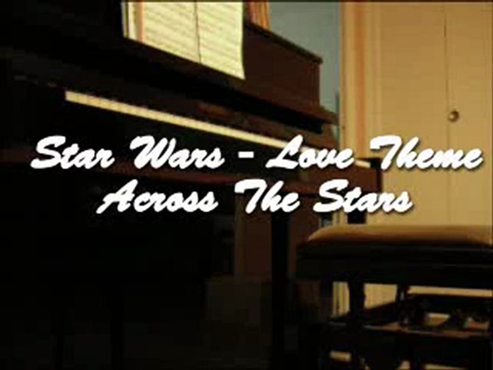 Across The Stars - Star Wars Love Theme
