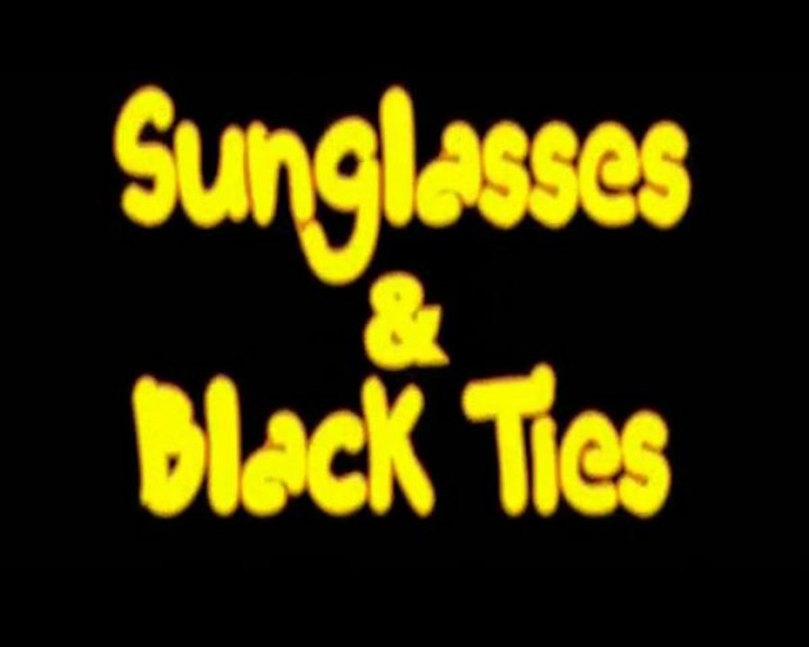 Sunglasses and Black Ties