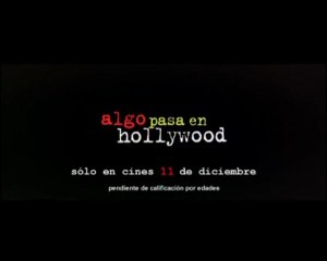 Algo Pasa en Hollywood Spot1 [10seg] Español