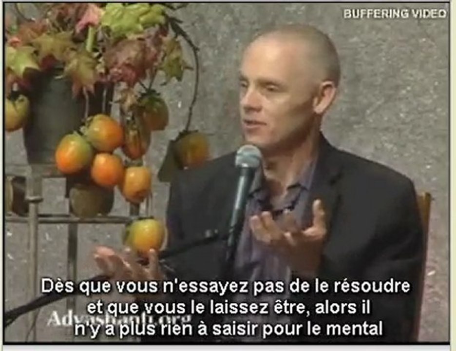 Adyashanti - Permettre aux choses d'être ce qu'elles sont