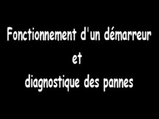 démarreur diagnostic et fonctionnement vidéo01