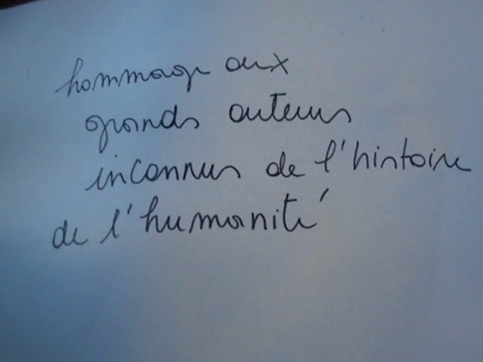 hommage aux grands auteurs inconnus de l'histoire de l'humanité