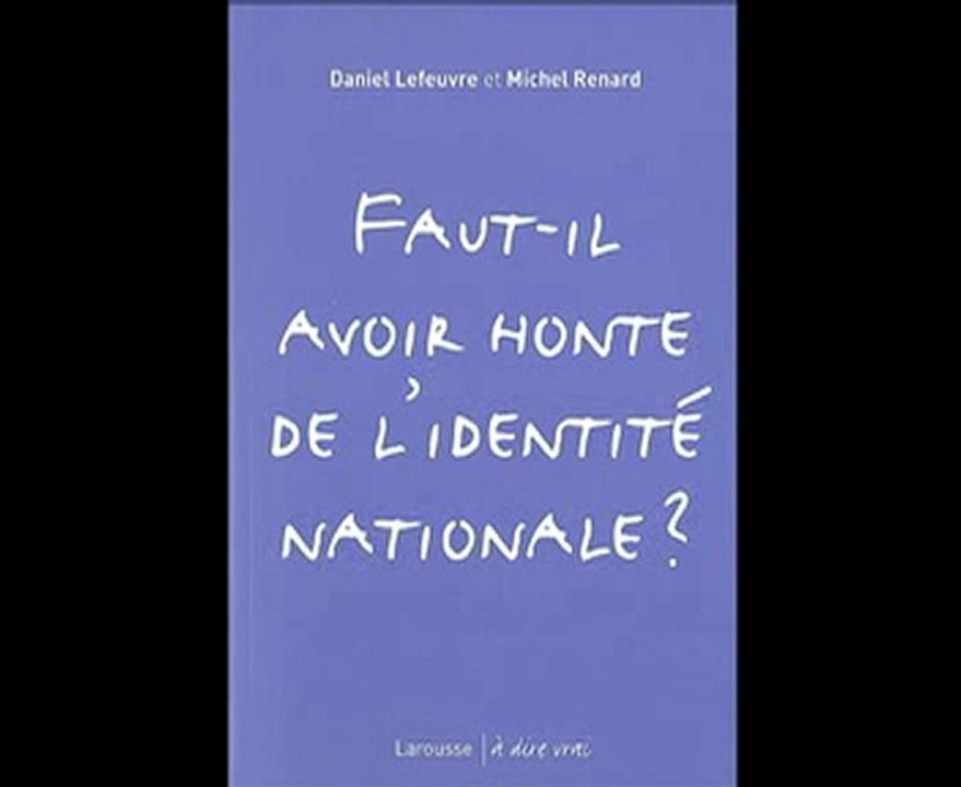 Faut-il avoir honte de l'identité nationale ? 1