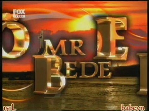 Ömre Bedel 15.Bölüm 1.Kısım