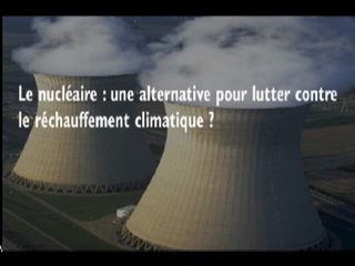 Le nucléaire pour lutter contre le réchauffement climatique?