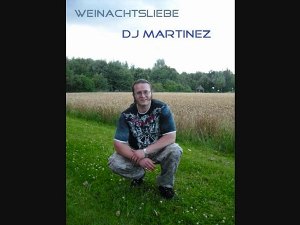 Dj Martinez - Weinachtsliebe