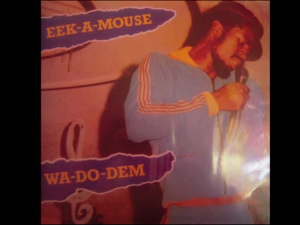 LP 'eek-a-mouse 'wa-do-dem'.10 too young to understand