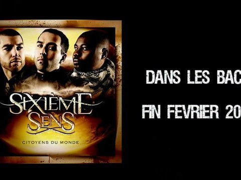 SIXIEME SENS TEASER NOUVEL ALBUM CITOYENS DU MONDE