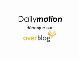 Dailymotion débarque sur OverBlog !