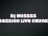 Dj Nossss-Session Live Crunk-2009