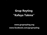 Grup Reyting - Kafaya Takma