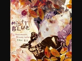 Misty blue ( 미스티 블루) - 가을의 용기