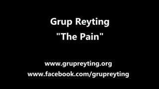 Grup Reyting - The Pain