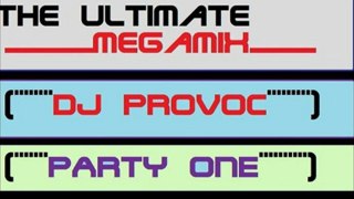 ultimate megamix party one dj provoc mix