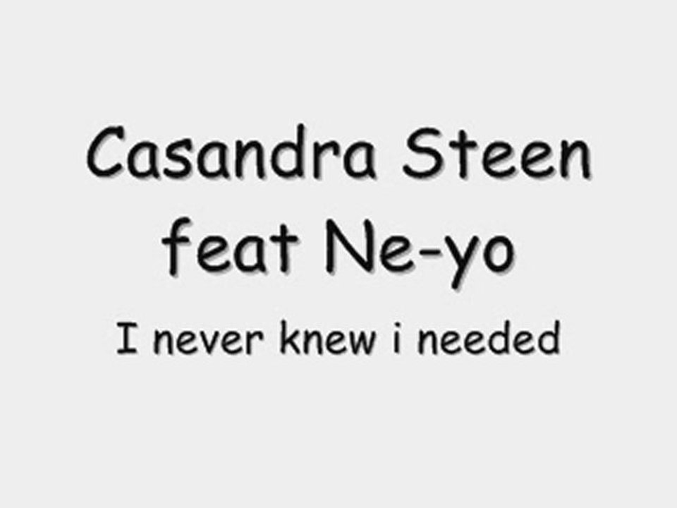 ne-yo feat casandra steen never knew i needed
