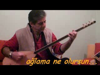 AĞLAMA NE OLURSUN