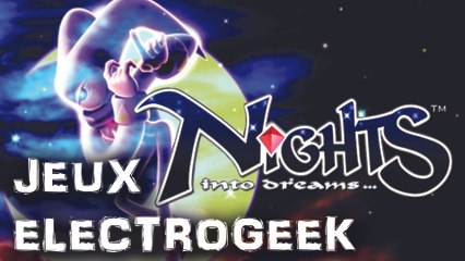 Jeux Electrogeek 24 test "Nights: Into Dreams" [SAT]