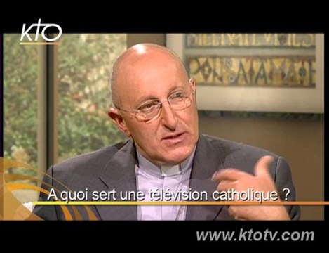 Mgr Dominique Rey : A quoi sert une tv catholique ?