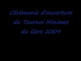 Cérémonie d'ouverture Tournoi Minimes GERS 2009