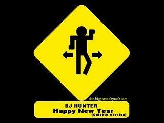 Dj Hunter - Happy New Year (Quickly Version)