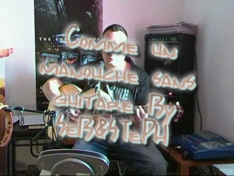 comme un manouche sans guitare by SeB&STePH (guitare voix)