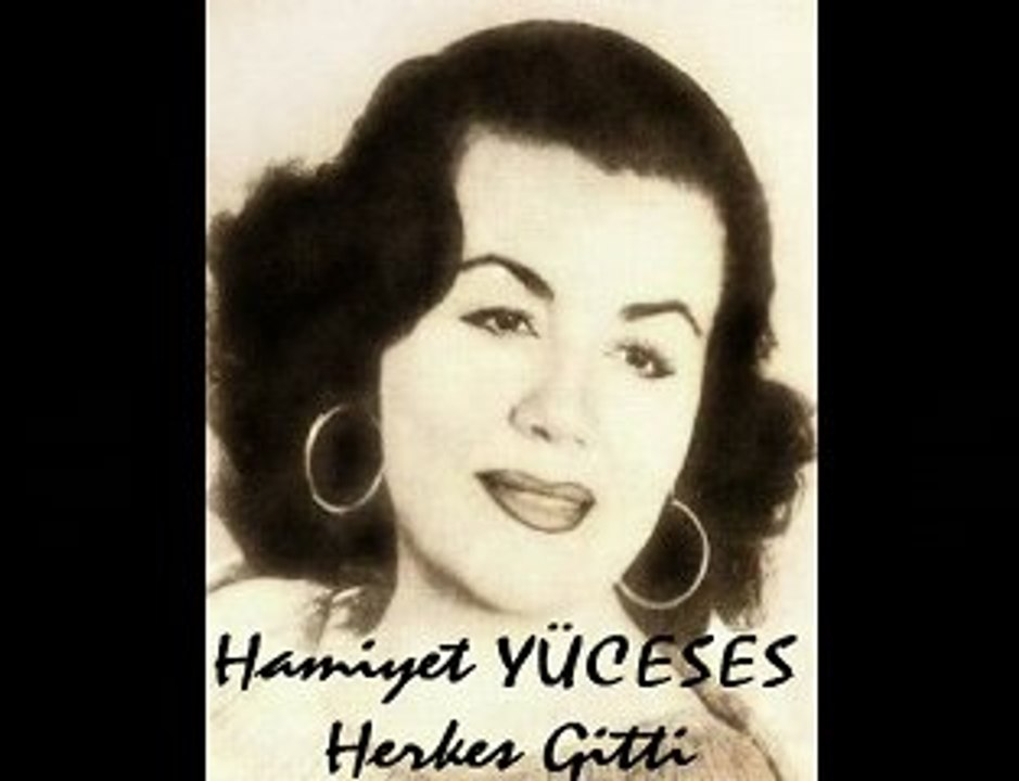 Hamiyet Yüceses - Herkes Gitti