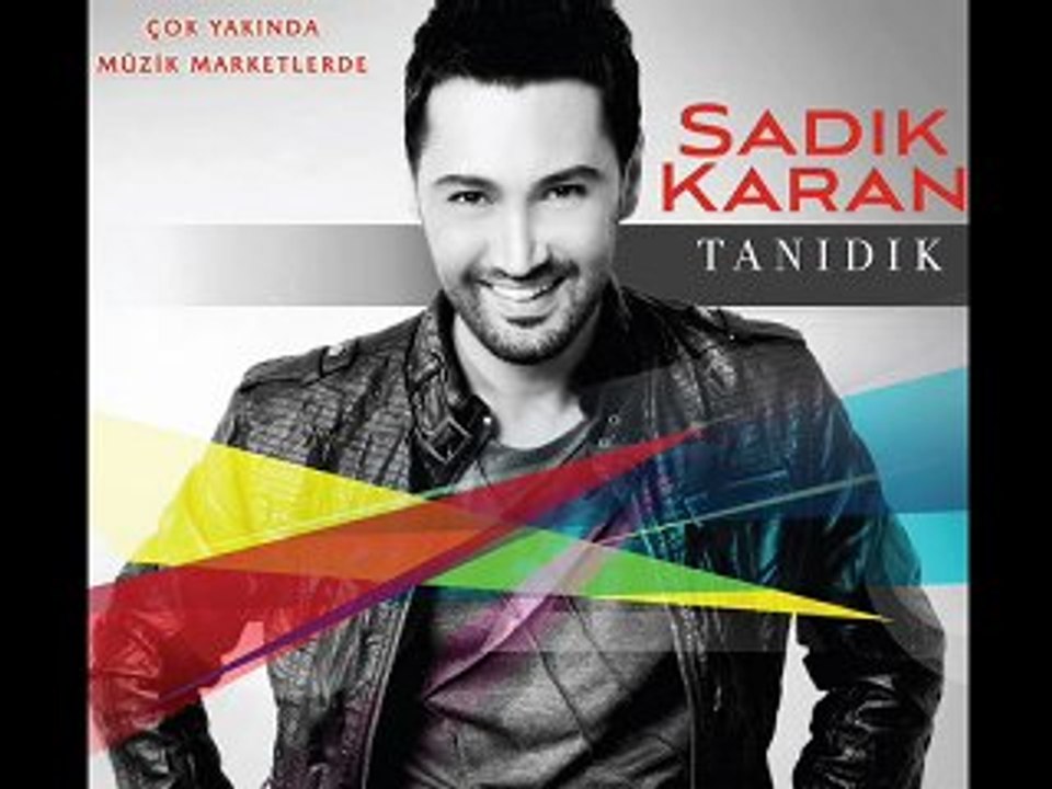 Sadık Karan - Dost Kazığı 2oo9