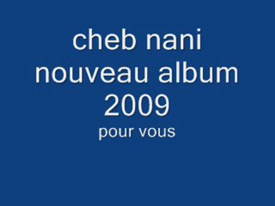 cheb nani raikoum 2010