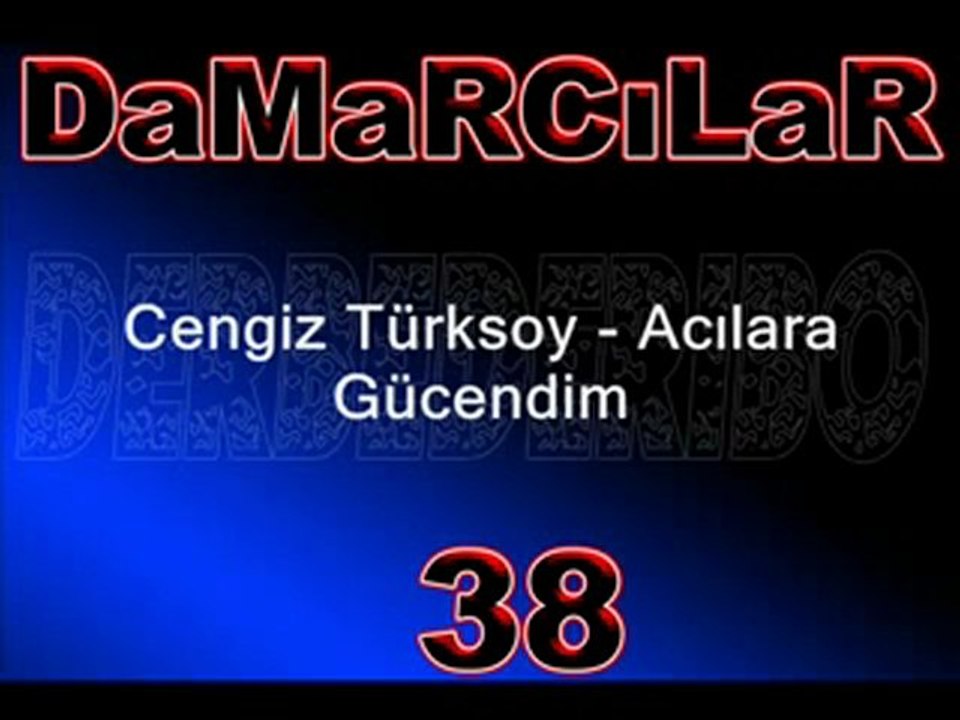 Cengiz Türksoy Acılara Gücendim