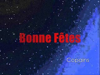 Bonne Fêtes - Copains